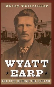 Wyatt Earp: The Life Behind the Legend (Hardback or Cased Book) - Picture 1 of 1