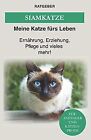 Siam Katze: Siamkatze - Ernhrung, Erziehung, Pf... | Book | condition very good