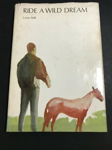 Ride A Wild Dream, by Lynn Hall - 1969 - 1st Ed, 2nd Prtg, Vtg, H/C Book w/ DJ - Picture 1 of 12