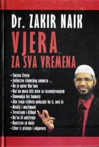 Vjera za sva vremena-Autor dr Zakir Naik - Picture 1 of 1