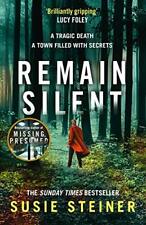 Remain Silent: The gripping new crime thriller from the Sun... by Steiner, Susie