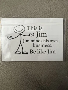 OFFENSIVE HUMOUR STICKER “THIS IS JIM!!”Humour Sticker - Picture 1 of 2