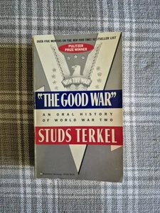 'the Good War': An Oral History of World War Two By Studs Terkel - Imagen 1 de 8