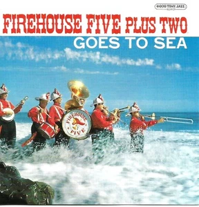 Firehouse Five Plus Two - Goes To Sea [1957] [Digitally Remastered] (CD 1995) - Picture 1 of 3