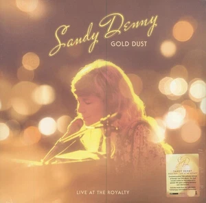 Sandy Denny Gold Dust (Vinyl) Live At The Royalty / Remastered / RSD20 - Picture 1 of 3
