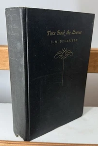 Turn Back The Leaves by E. M. Delafield 1930 Hardcover - Picture 1 of 2