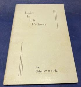 Light In His Pathway Elder W.R. Dale Colorado City Texas Primitive Baptist TX - Picture 1 of 11
