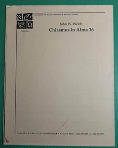 CHIASMUS IN ALMA 36, Mormon, John Welch, F.A.R.M.S. 1989 Prelim. Report CHIASMS - Picture 1 of 4