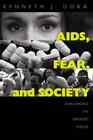 AIDS, STRACH I SPOŁECZEŃSTWO: WYZWANIE PRZERAŻAJĄCEJ CHOROBIE Doka, Kenneth J.