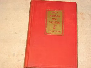 When Kansas Was Young T.A. McNeal 1922 Capper Publications loc T 9 - Imagen 1 de 3