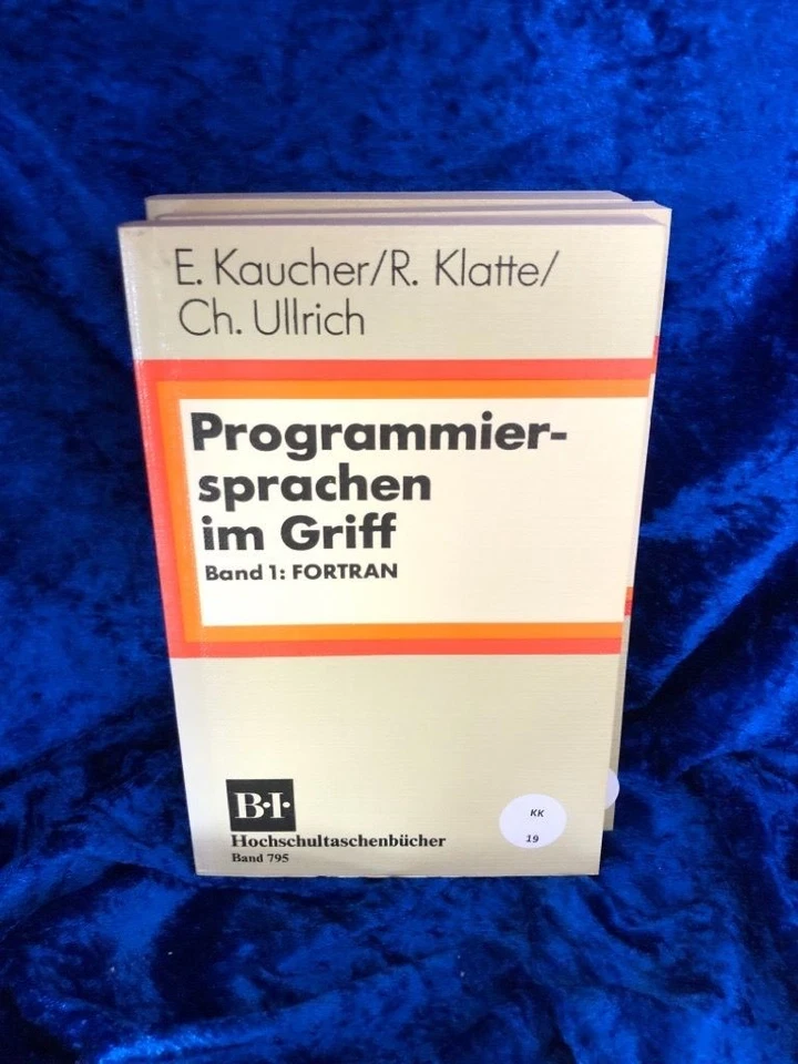 Programmiersprachen im Griff. Band 1: FORTRAN. (BI - Hochschultaschenbücher) Kau - Bild 1 von 1