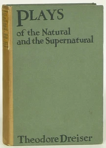 Theodore Dreiser Plays Natural Supernatural 1916 first state John Lane edition - Imagen 1 de 4