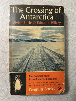 The Crossing Of Antarctica SIR EDMUND HILLARY Signed Vivian Fuchs 1960 Penguin - Image 1 of 4
