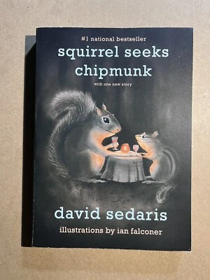 SQUIRREL SEEKS CHIPMUNK by David Sedaris  2011 Back Bay trade paperback HUMOR - Image 1 of 3