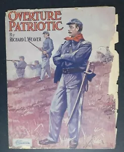 Spartiti musicali d'epoca 1908 "Overture Patriotic" Richard L. Weaver - Foto 1 di 3