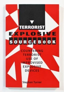 Terrorist Explosive Sourcebook: Countering Terrorist Use. by Stephen Turner 1994 - Picture 1 of 1