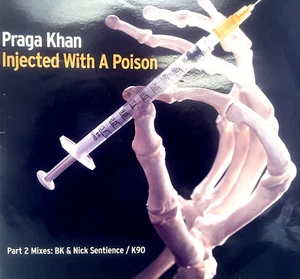 PRAGA KHAN - INJECTED WITH A POISON - NUKLEUZ IBIZA TRANCE HARDHOUSE DJ - Picture 1 of 2