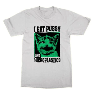 I Eat Pussy and Microplastics tshirt funny meme statement joke tee top - Picture 1 of 1