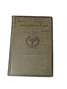 Seidel's AUS GOLDENEN TAGEN, W. Bernhardt (1906) HC DC Heath - Picture 1 of 9