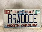 2014 North Carolina Vanity License Plate “BRADDIE”