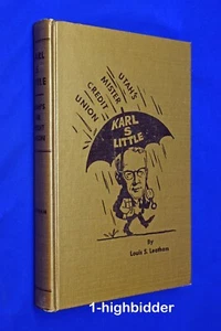KARL S. LITTLE: UTAH'S MISTER CREDIT UNION Louis S. Leatham 1963 Hardcover - Picture 1 of 10