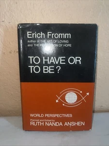 To Have Or To Be? Erich Fromm - World Perspectives 1976 HCDJ  - Picture 1 of 14