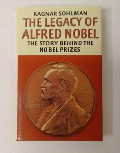 The Legacy of Alfred Nobel: The Story Behind the Nobel Prizes by Ragnar Sohlman - Imagen 1 de 12