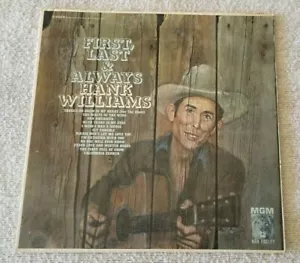Hank Williams – First, Last And Always MGM Records – E3928 LP, Compilation, Re - Picture 1 of 6
