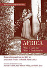 Africa: What It Gave Me, What It Took from Me - 9781611461503