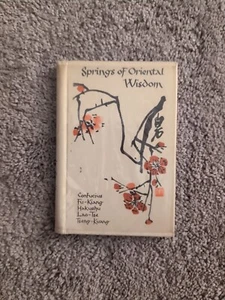 SPRINGS OF ORIENTAL WISDOM Confucius Fu-Kiang Hakushu LoaTse Tseng-Kuang HC 1964 - Picture 1 of 5