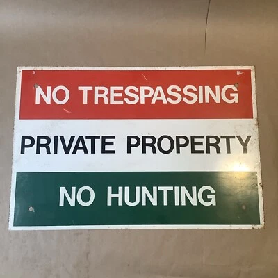 Vintage No Trespassing Private Property No Hunting Sign From Canada ￼INV-AA07 - Image 1 of 4