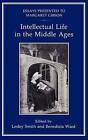 Intellectual Life In The Middle Ages - 9781852850692