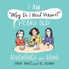 I Am Why Do I Need Venmo? Years Old: Adventures In Aging By Janine Annett: Used
