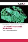 9786202123822 La Ensenanza De Los Minerales   Jaime Delgado Iglesiasroberto Re