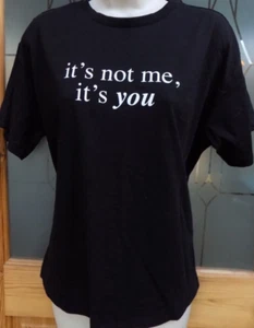 Sweatshirt Size S Ladies Black Soft Cotton 42' Bust ITS NOT ME ITS YOU Logo - Picture 1 of 5
