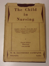 The Child in Nursing, Gladys Sellew, 4th edition, vtg. medical textbook (1938)