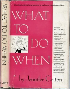 Jennifer Colton / What para Hacer Cuando Práctico Entertaing Respuestas Raro 1st - Picture 1 of 1