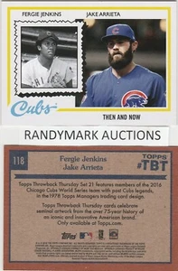 Jake Arrieta Fergie Jenkins CUBS TOPPS 2016 THROWBACK THEN AND NOW TBT 118 1321 - Picture 1 of 3