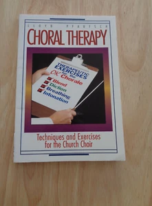 Choral Therapy : Techniques & Exercises for Church Choir by Lloyd Pfautsch SC - Picture 1 of 1