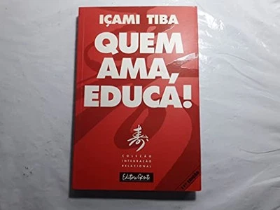 Quem Ama, Educa!, Icami Tiba - Image 1 of 2