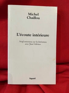 CHAILLOU (Michel) - L'écoute intérieure. Fayard, 2007, envoi de l'auteur. - Picture 1 of 4