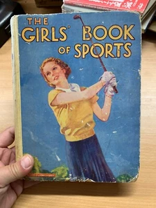 1920s/30s "THE GIRLS' BOOK OF SPORTS" ILLUSTRATED ANNUAL HARDBACK book (P4) - Picture 1 of 17