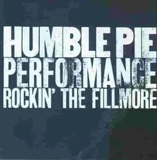 Humble Pie - Performance - Rockin' the Fillmore - Bild 1 von 1