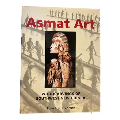 Asmat Art Woodcarvings of Southwest New Guinea by Dirk Smidt 1993 Hardcover - Image 1 of 4