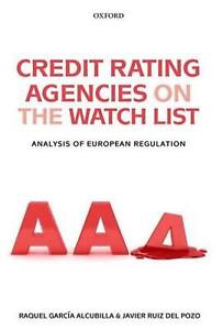 Credit Rating Agencies on the Watch List: Analysis of European Regulation by Jav
