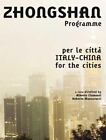 ZHONGSHAN Programme: Italia/Cina per le citta - Italy/China for the cities (Ita