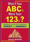 What If Your ABCs Were Your 123s?: Building Connecti...