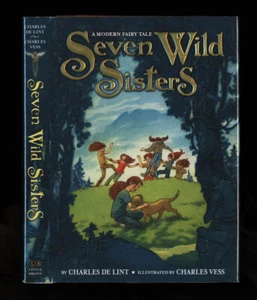 DeLint, Charles: Seven Wild Sisters HB/DJ 1st/1st - Picture 1 of 5