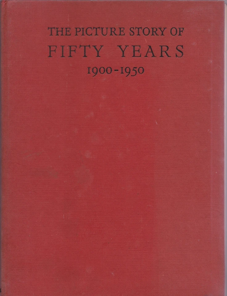 Picture Story of Fifty Years 1900-1950 R.H. Poole Hb GOOD Photography History - Image 1 of 1
