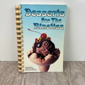 Vintage Cookbook Desserts For The Nineties Spiral-Bound Over 300 Simple Recipes - Foto 1 di 10